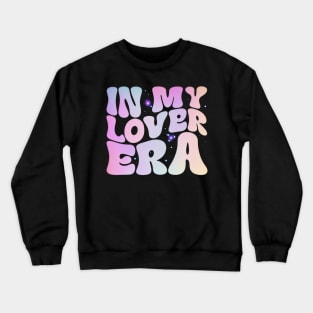 In My Lover Era Groovy Retro Crewneck Sweatshirt